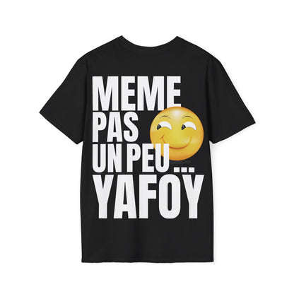 T-shirt : même pas un peu YAFOY ( arrière )