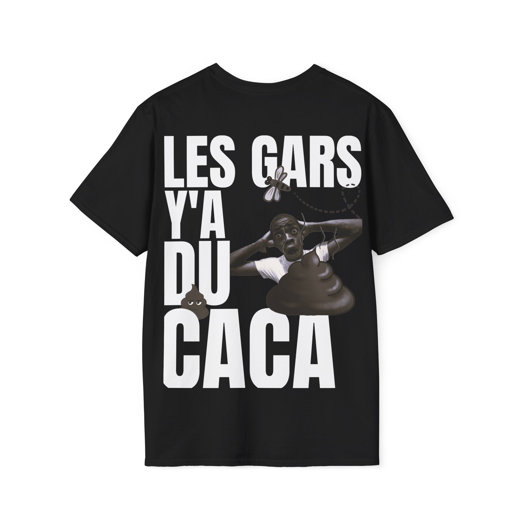 T-shirt : les gars y'a du caca ( arrière )