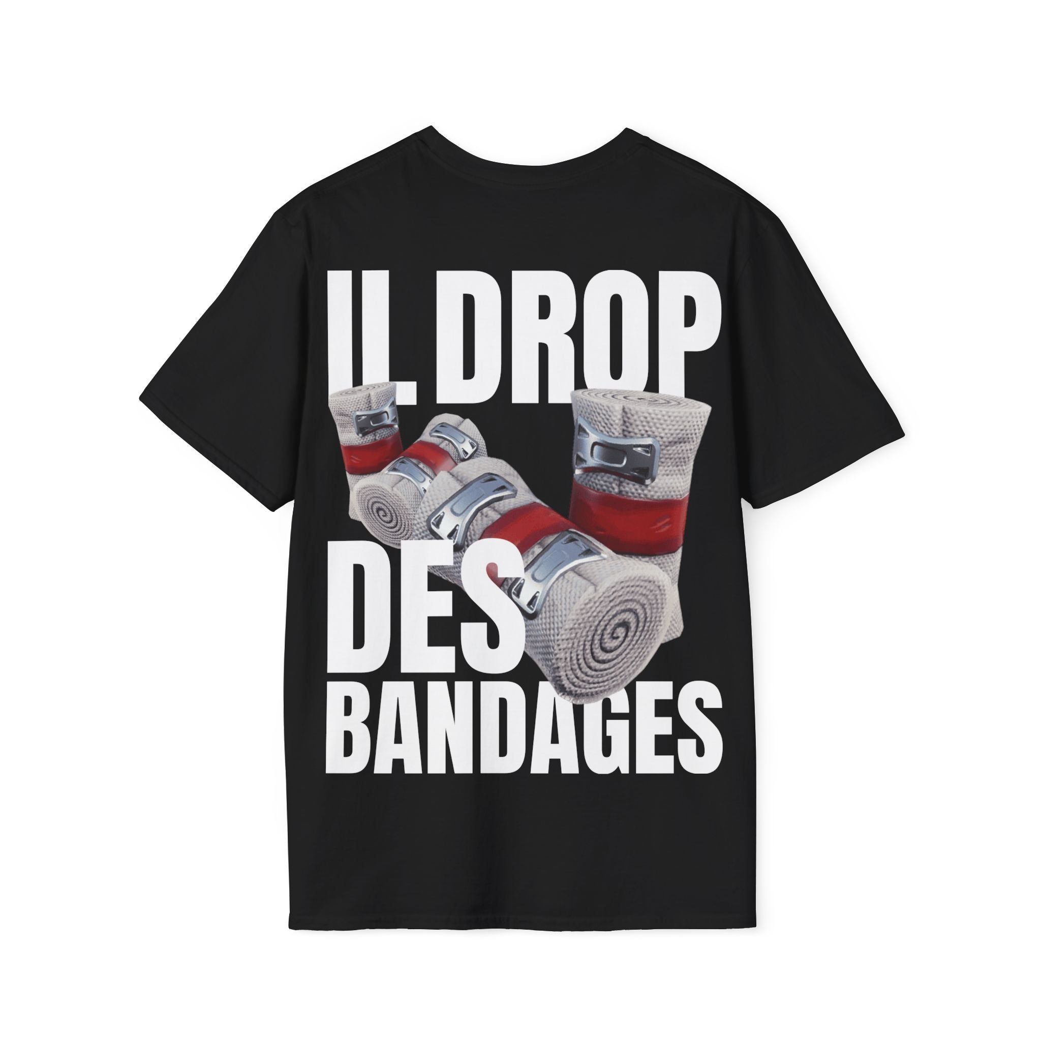 T-shirt : Il lui drop des BANDAGES ( arrière )